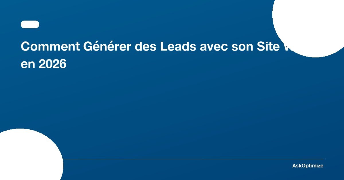 Générer des Leads avec son Site Web · AskOptimize